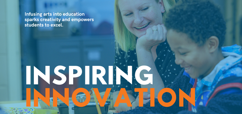 Inspiring Innovation: Igniting Learning through the Arts